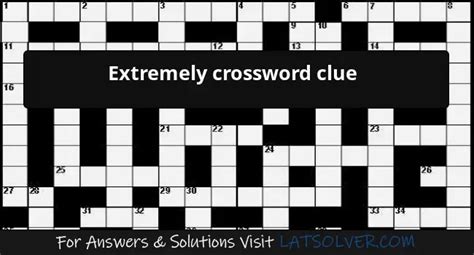 extremely crossword clue|Extremely